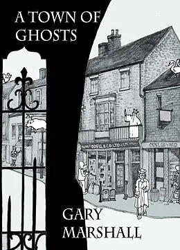 E-Book (epub) A Town of Ghosts von Gary Marshall