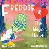E-Book (epub) Freddie and the Magic Heart von Mark James
