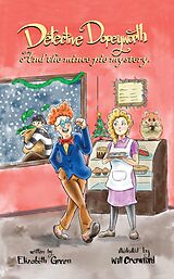 eBook (epub) Detective Dopeyworth and the Mince Pie Mystery de Elizabeth Green