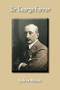 E-Book (epub) Sir George Farrar von Andrew Watson