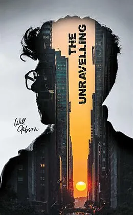 E-Book (epub) The Unravelling von Will Gibson