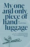 E-Book (epub) My One and Only Piece of Hand Luggage von Gareth P Jones
