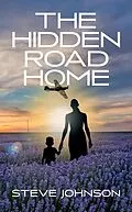 E-Book (epub) The Hidden Road Home von Steve Johnson