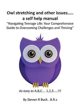 E-Book (epub) Owl stretching and other issues... a self help manual von Steven Buck