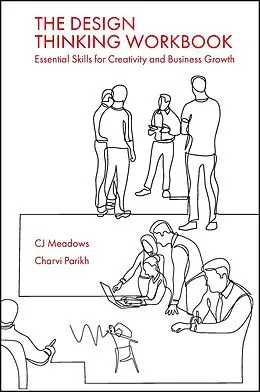 E-Book (pdf) Design Thinking Workbook von Cj Meadows, Charvi Parikh