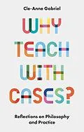 E-Book (pdf) Why Teach with Cases? von Cle-Anne Gabriel
