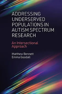 E-Book (pdf) Addressing Underserved Populations in Autism Spectrum Research von Matthew Bennett
