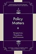 E-Book (pdf) Policy Matters von David C. Young, Robert E. White, Monica A. Williams