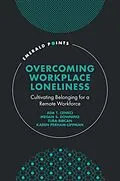 E-Book (pdf) Overcoming Workplace Loneliness von Ada T. Cenkci, Megan S. Downing, Tuba Bircan