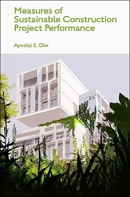 E-Book (pdf) Measures of Sustainable Construction Projects Performance von Ayodeji E. Oke