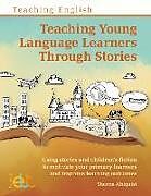 Couverture cartonnée Teaching Young Language Learners Through Stories de Sharon Ahlquist