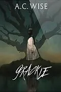 E-Book (epub) Grackle von A C Wise