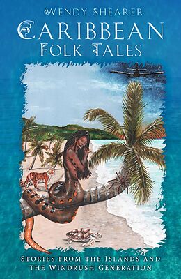 E-Book (epub) Caribbean Folk Tales von Wendy Shearer