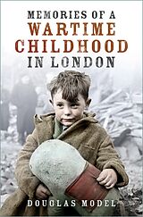E-Book (epub) Memories of a Wartime Childhood in London von Douglas Model