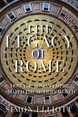 eBook (epub) The Legacy of Rome de Simon Elliott