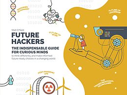 E-Book (epub) Future Hackers von Matt O'Neill