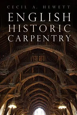 E-Book (epub) English Historic Carpentry von Cecil A. Hewett