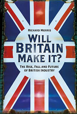 eBook (epub) Will Britain Make it? de Richard Morris