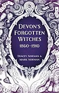 E-Book (epub) Devon's Forgotten Witches von Tracey Norman, Mark Norman