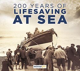 eBook (epub) 200 Years of Lifesaving at Sea de Mirrorpix