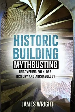 E-Book (epub) Historic Building Mythbusting von James Wright