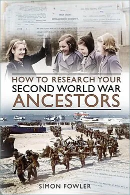 E-Book (epub) How to Research your Second World War Ancestors von Simon Fowler