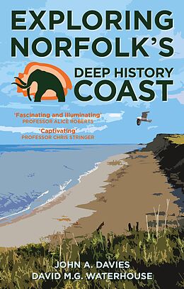 eBook (epub) Exploring Norfolk's Deep History Coast de John A. Davies, David M.G. Waterhouse