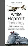 E-Book (epub) White Elephant Technology von John J. Geoghegan, Eric Miles