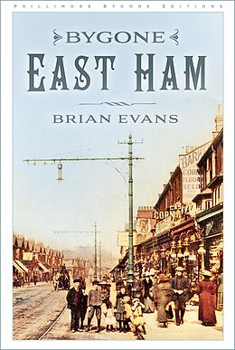 eBook (epub) Bygone East Ham de Brian Evans