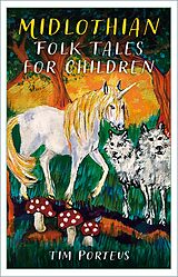 eBook (epub) Midlothian Folk Tales for Children de Tim Porteus