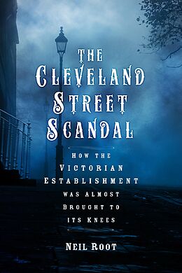 eBook (epub) The Cleveland Street Scandal de Neil Root