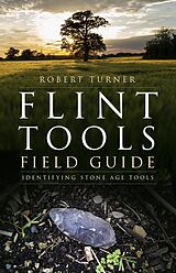 E-Book (epub) Flint Tools Field Guide von Robert Turner