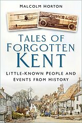 eBook (epub) Tales of Forgotten Kent de Malcolm Horton
