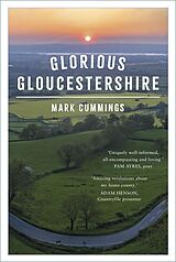 E-Book (epub) Glorious Gloucestershire von Mark Cummings