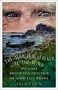 E-Book (epub) The Man Who Talked to the Wind von Colin Urwin
