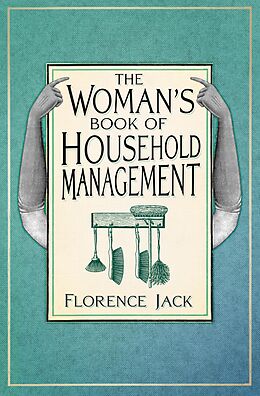 eBook (epub) The Woman's Book of Household Management de Florence Jack