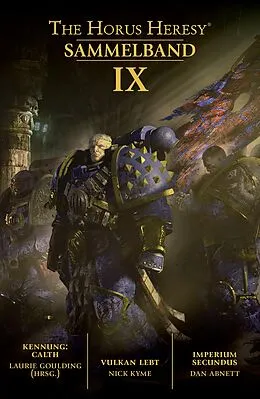 E-Book (epub) The Horus Heresy Sammelband IX von Laurie Goulding, John French, Nick Kyme