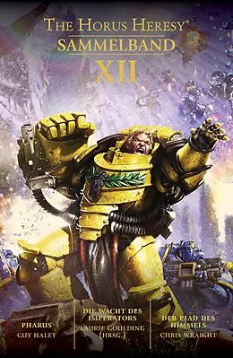 E-Book (epub) The Horus Heresy: Sammelband XII von Guy Haley, Laurie Goulding, Chris Wraight