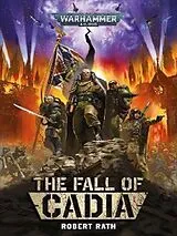 Kartonierter Einband (Kt) The Fall of Cadia von Robert Rath