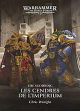 Broschiert The Horus heresy. Les cendres de l'Imperium : the scouring von Chris Wraight