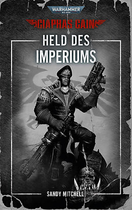 Kartonierter Einband Warhammer 40.000 - Held des Imperiums von Sandy Mitchell