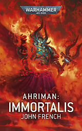 Kartonierter Einband Warhammer 40.000 - Ahriman - Immortalis von John French