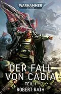E-Book (epub) Der Fall von Cadia: Teil 1 von Robert Rath