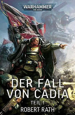 E-Book (epub) Der Fall von Cadia: Teil 1 von Robert Rath
