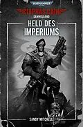 E-Book (epub) Ciaphas Cain Sammelband: Held des Imperiums von Sandy Mitchell