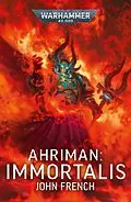 E-Book (epub) Ahriman: Immortalis von John French