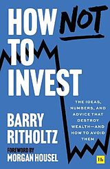 Kartonierter Einband How Not to Invest von Barry Ritholtz