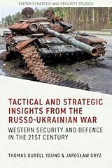Fester Einband Tactical and Strategic Insights from the Russo-Ukrainian War von Thomas-Durell Gryz, Jaroslaw Young