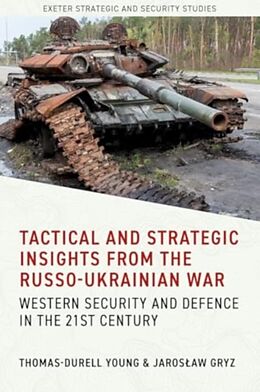 Fester Einband Tactical and Strategic Insights from the Russo-Ukrainian War von Thomas-Durell Gryz, Jaroslaw Young