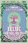 Fester Einband Celtic Ancient Origins von Martin J. Dougherty